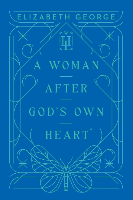 A Woman After God’s Own Heart