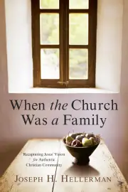 When the Church Was a Family