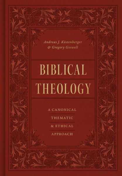 Biblical Theology (eBook) by Gregory Goswell and Andreas J