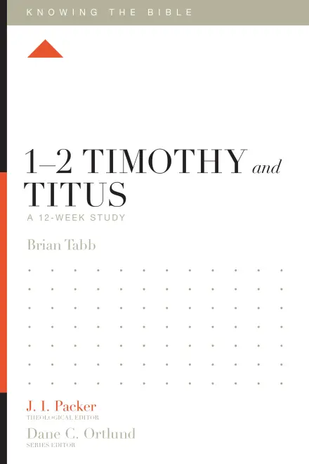 1–2 Timothy and Titus: A 12-Week Study