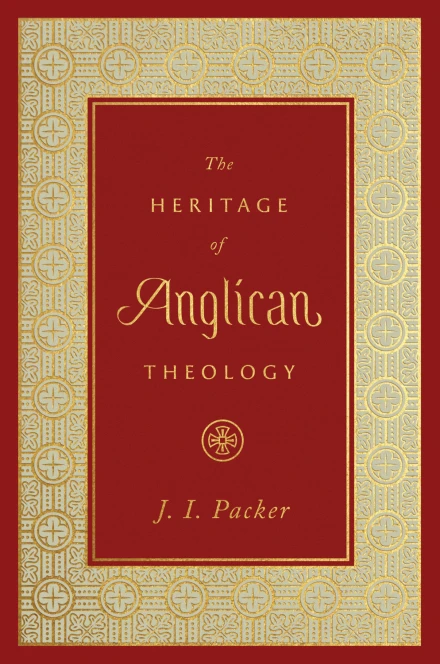 The Heritage of Anglican Theology